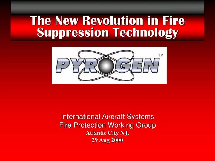 the new revolution in fire suppression technology n.
