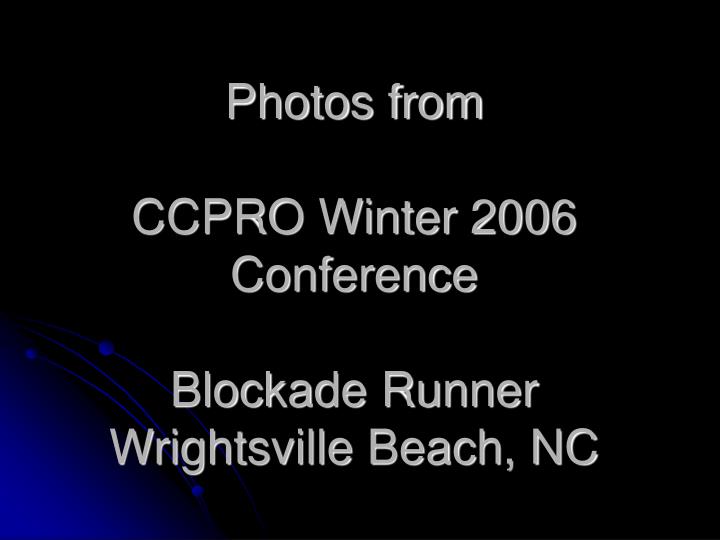 photos from ccpro winter 2006 conference blockade runner wrightsville beach nc n.