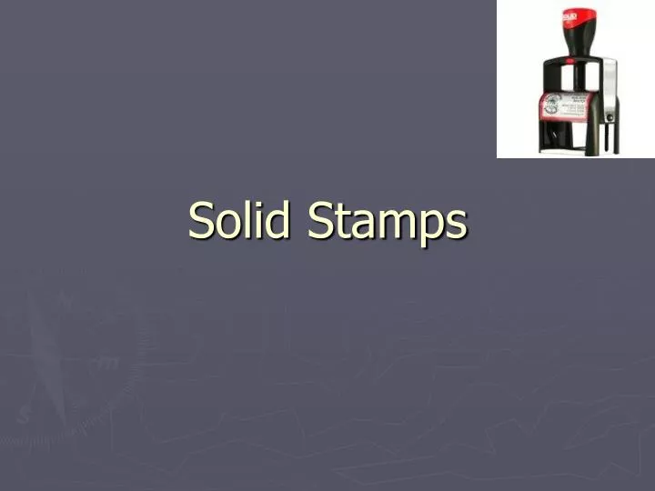 solid stamps n.