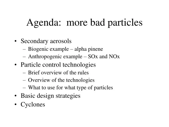 agenda more bad particles n.