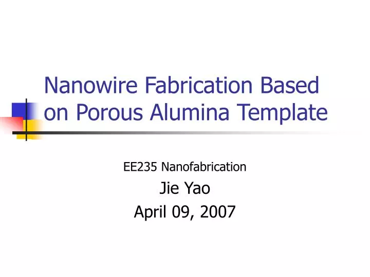 nanowire fabrication based on porous alumina template n.
