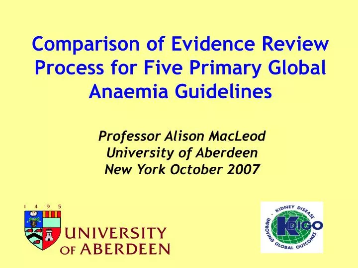 comparison of evidence review process for five primary global anaemia guidelines n.