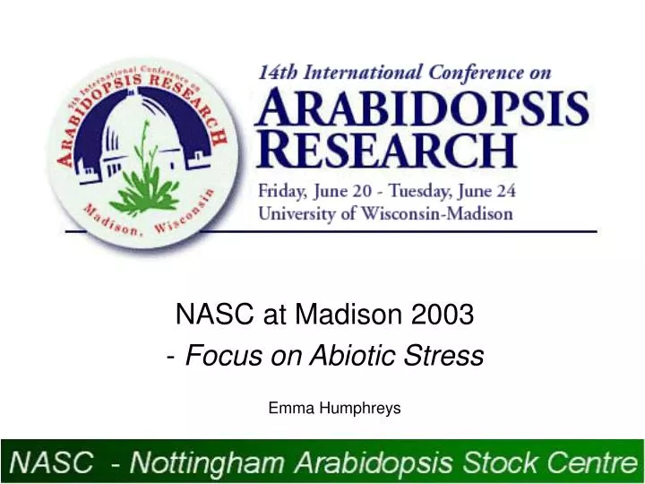 nasc at madison 2003 focus on abiotic stress n.