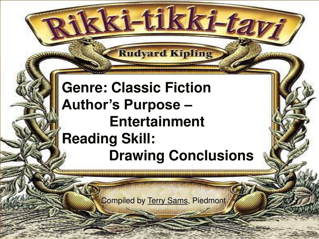 PPT - Genre: Classic Fiction Author’s Purpose – Entertainment Reading Skill: Drawing Conclus ...