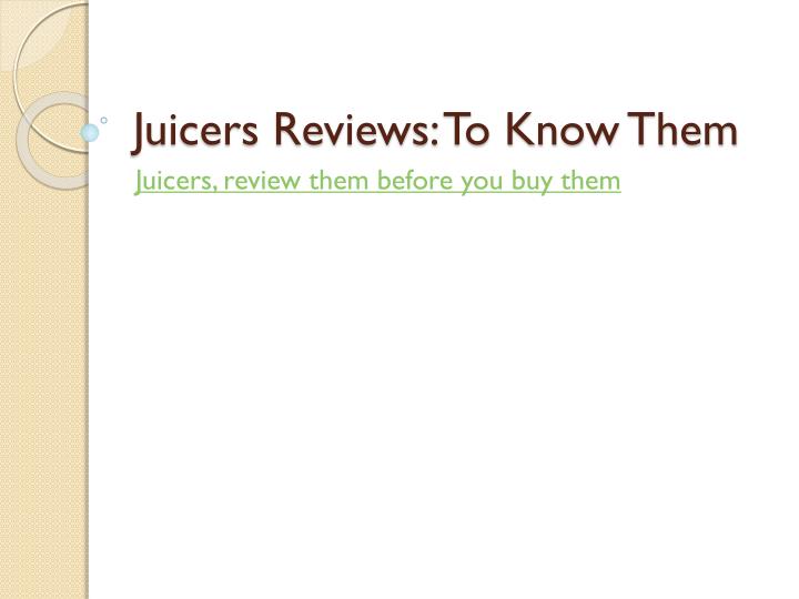 juicers reviews to know them n.