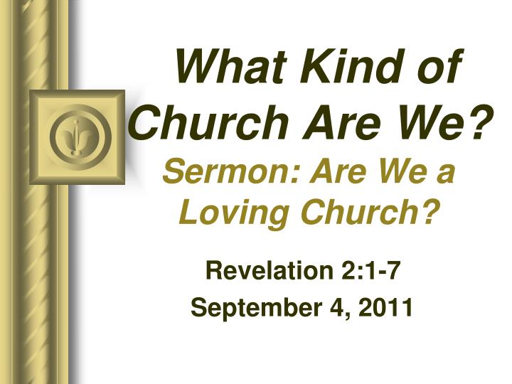 what kind of church are we sermon are we a loving church n.
