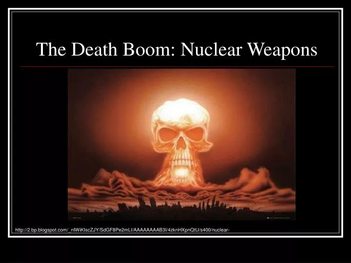 the death boom nuclear weapons n.