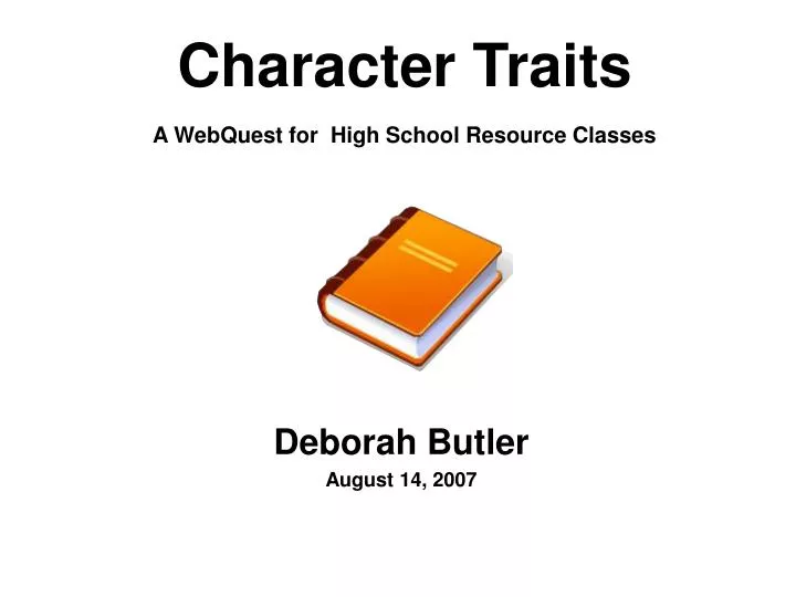 character traits a webquest for high school resource classes n.