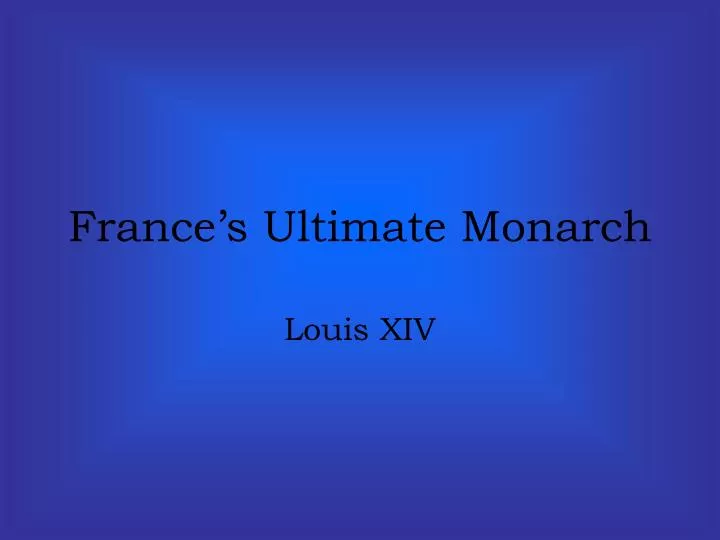 france s ultimate monarch n.