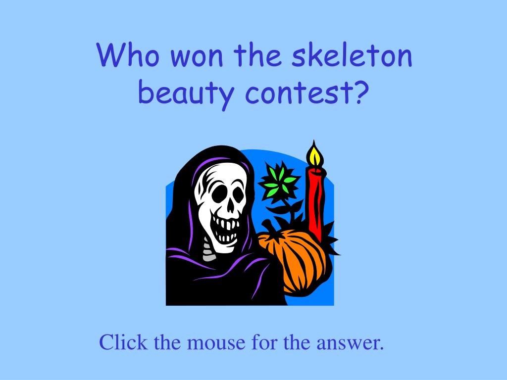 The contest beauty who won skeleton Best Jokes