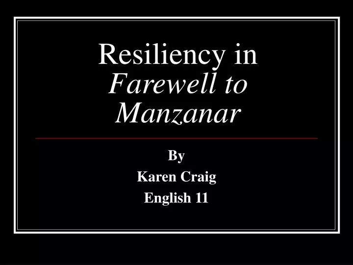 resiliency in farewell to manzanar n.