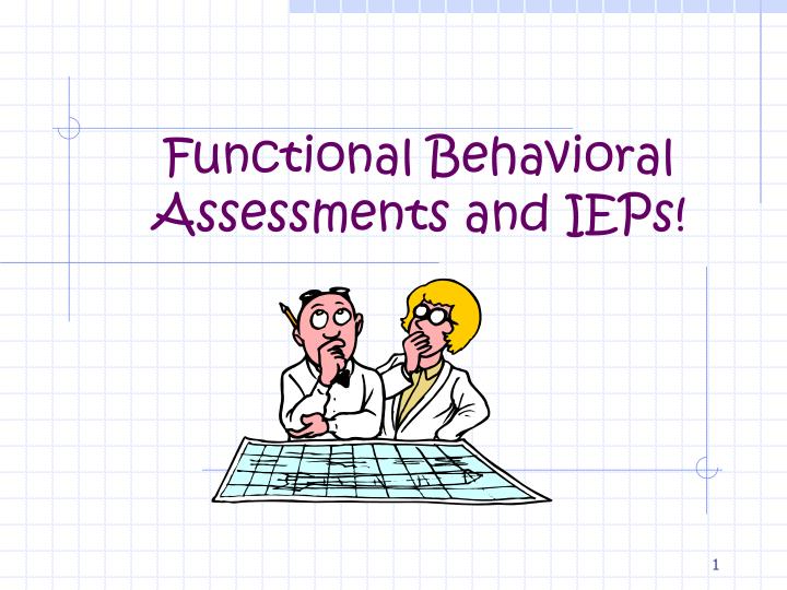 Ppt Functional Behavioral Assessments And Ieps Powerpoint Presentation Id328893