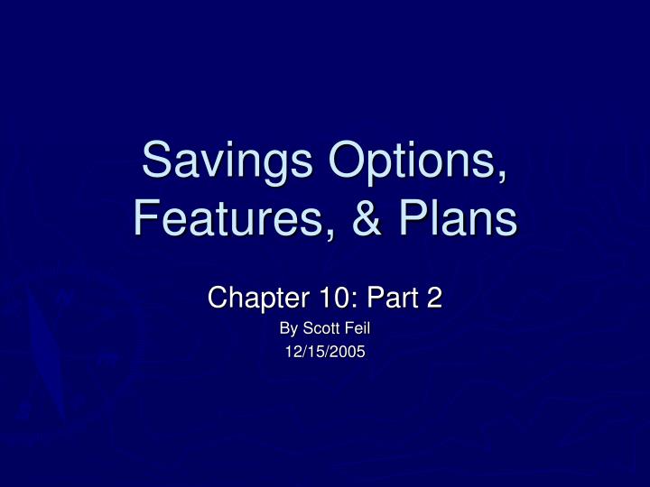 savings options features plans n.