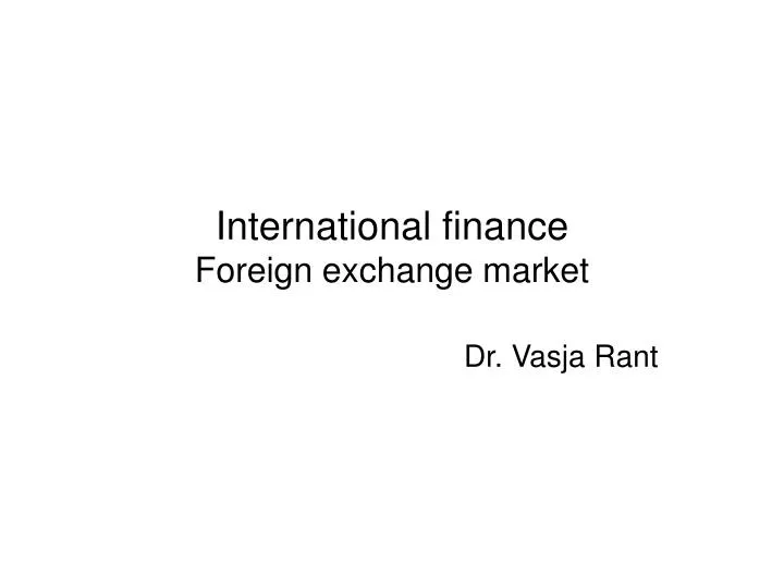 international finance foreign exchange market n.