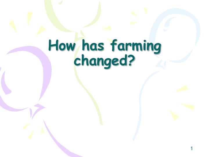 how has farming changed n.