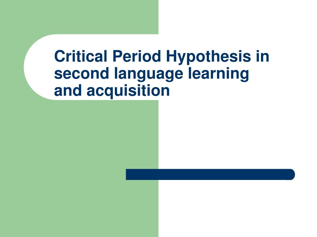 critical period hypothesis for second language acquisition