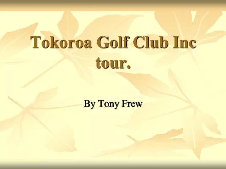 tokoroa golf club inc tour n.