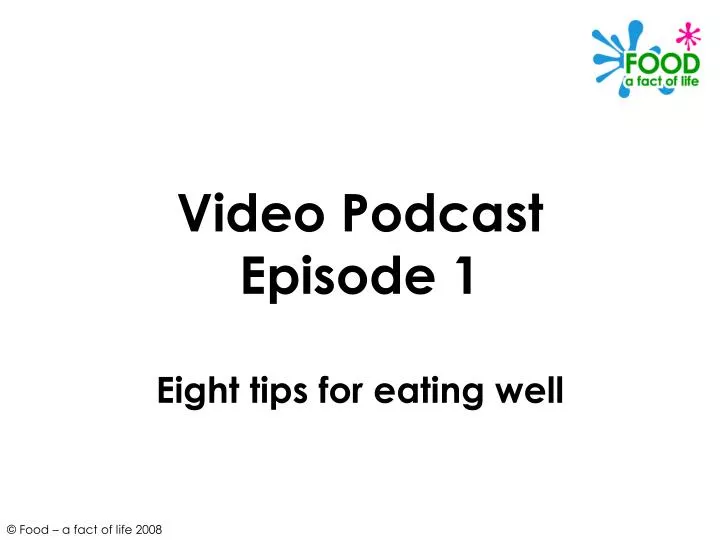 video podcast episode 1 eight tips for eating well n.
