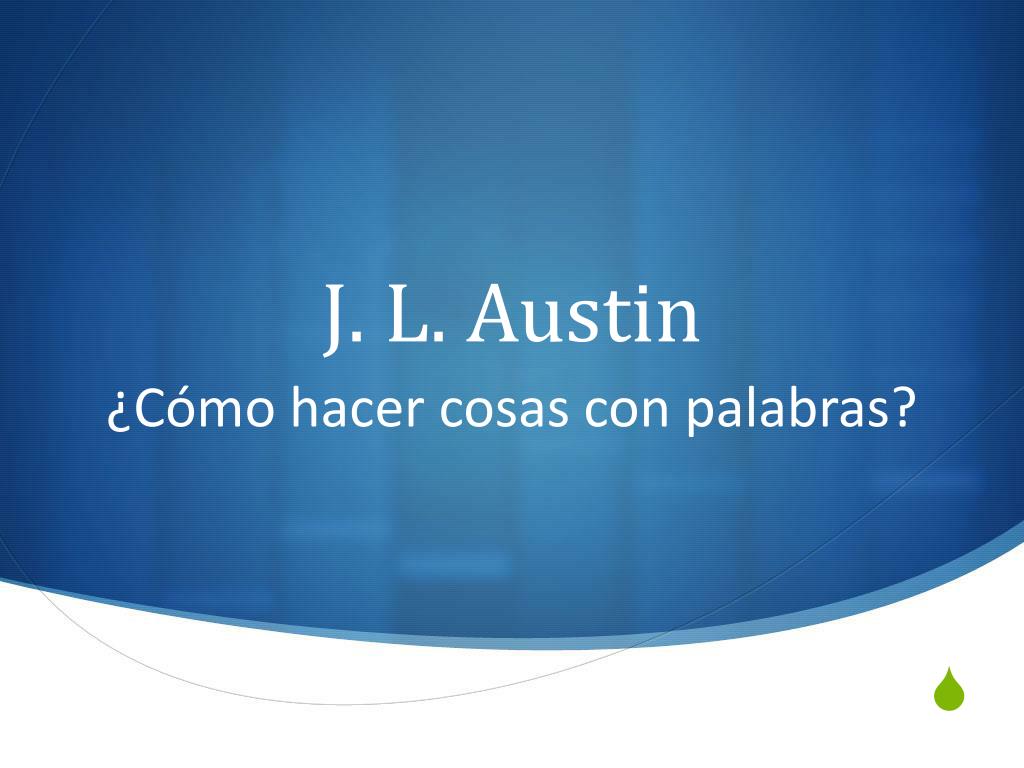 PPT - J. L. Austin PowerPoint Presentation, free download - ID:332084