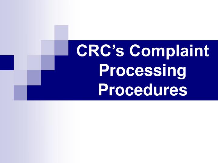 crc s complaint processing procedures n.