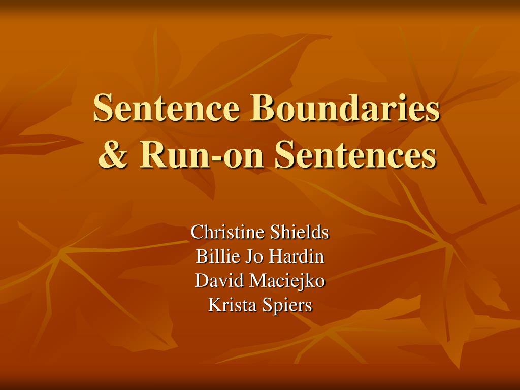 PPT Sentence Boundaries Run on Sentences PowerPoint Presentation ID 332335
