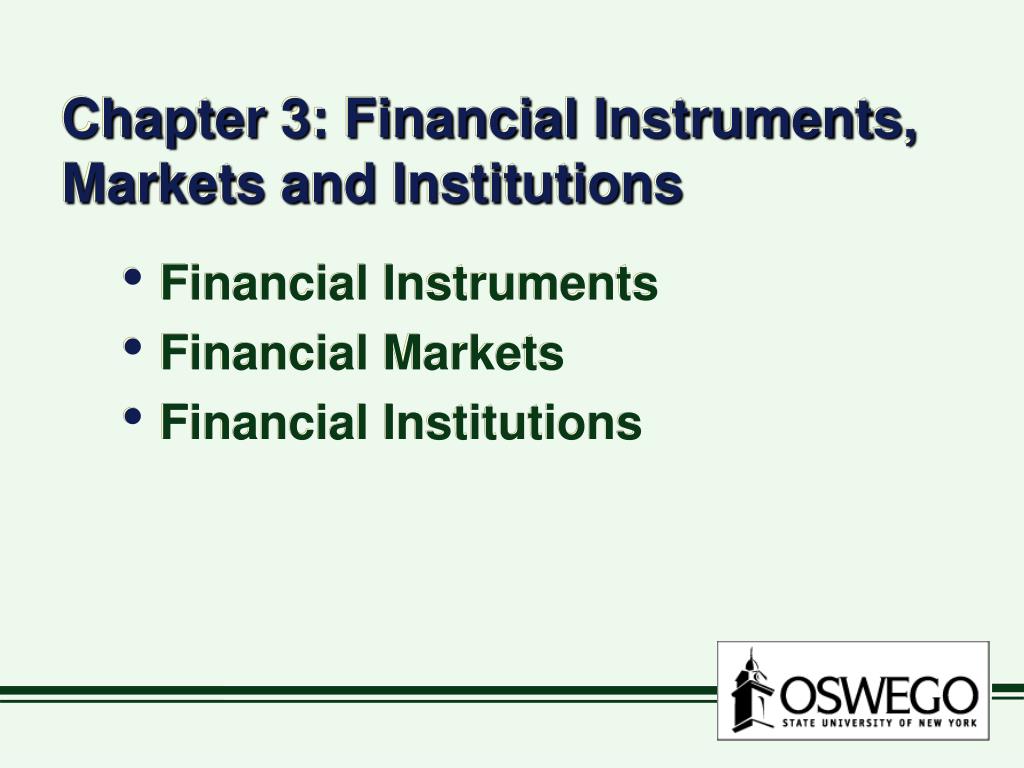 PPT - Chapter 3: Financial Instruments, Markets And Institutions ...