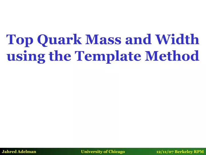 top quark mass and width using the template method n.