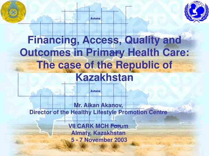 financing access quality and outcomes in primary health care the case of the republic of kazakhstan n.