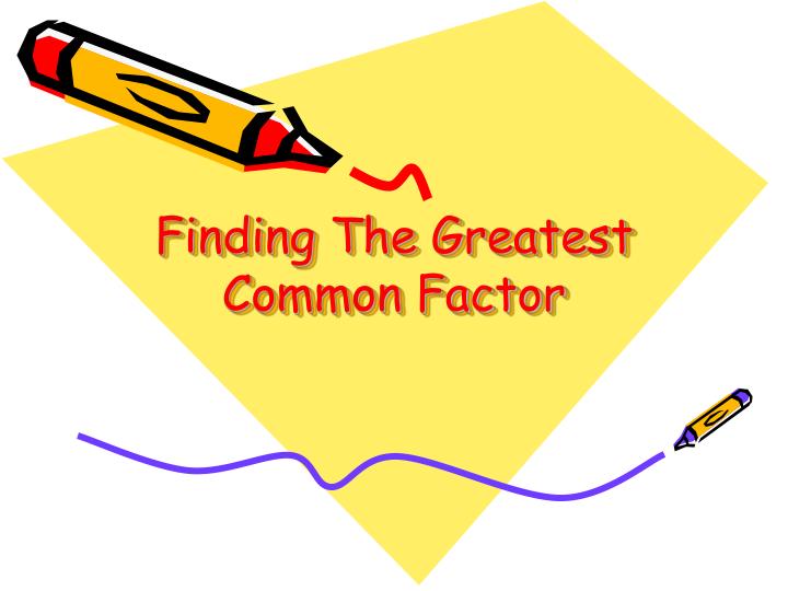 finding the greatest common factor n.
