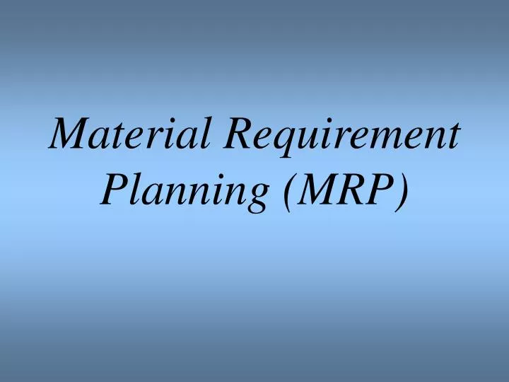 material requirement planning mrp n.
