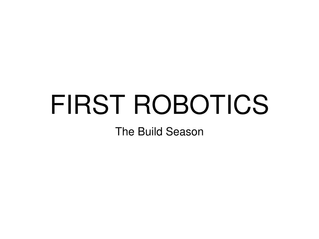 PPT FIRST ROBOTICS PowerPoint Presentation, free download ID333415