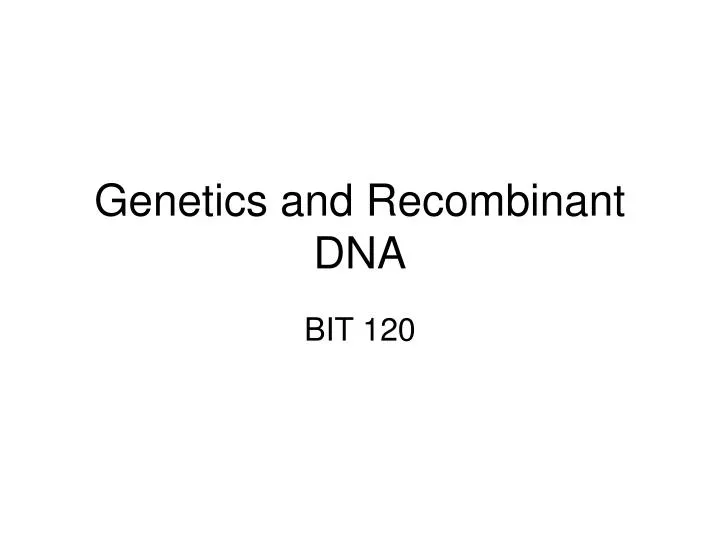 genetics and recombinant dna n.