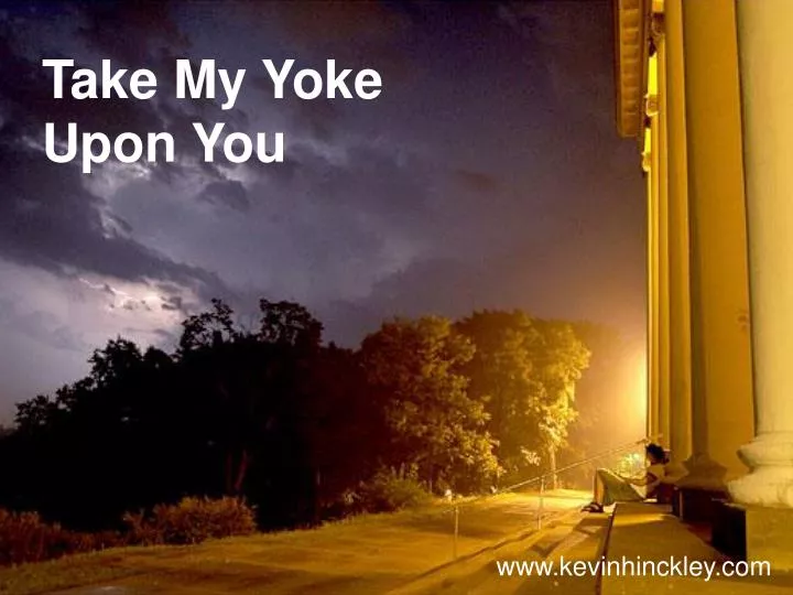 take my yoke upon you n.