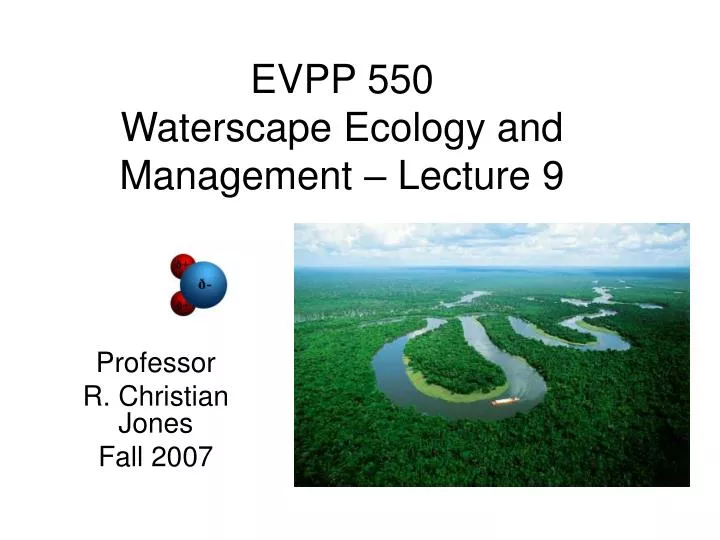 evpp 550 waterscape ecology and management lecture 9 n.