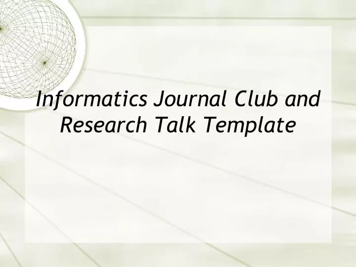 ppt - informatics journal club and research talk template ppt - informatics journal club and research talk template, Powerpoint templates