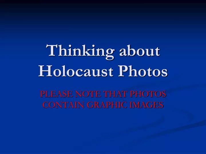thinking about holocaust photos n.