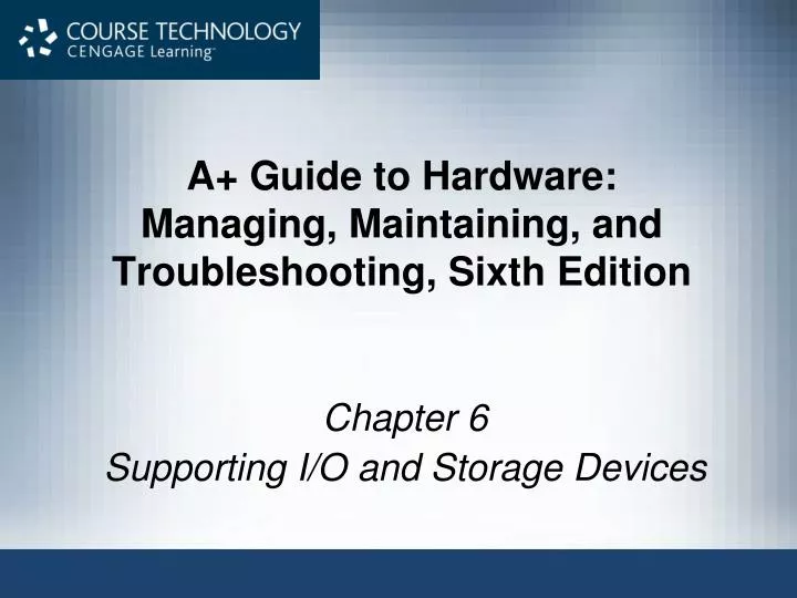 a guide to hardware managing maintaining and troubleshooting sixth edition n.