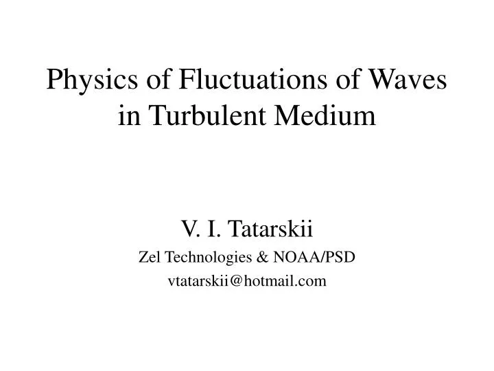 physics of fluctuations of waves in turbulent medium n.
