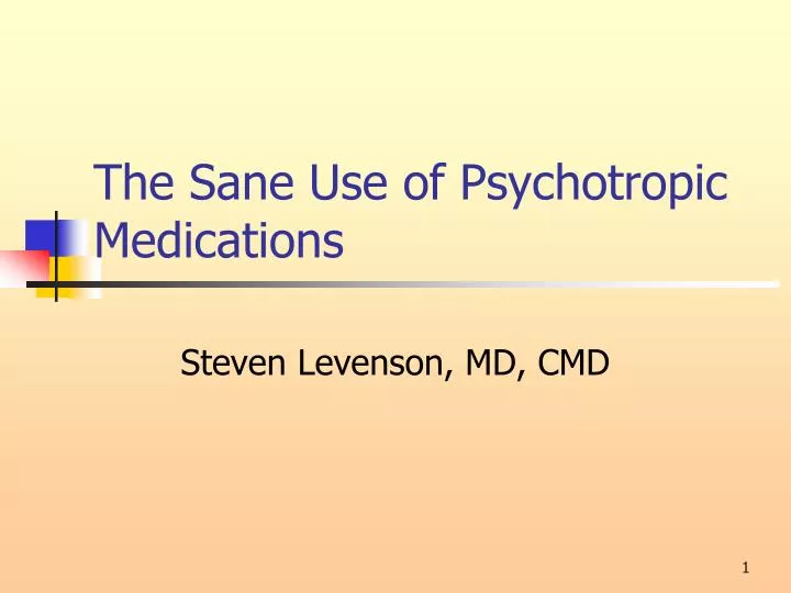 the sane use of psychotropic medications n.