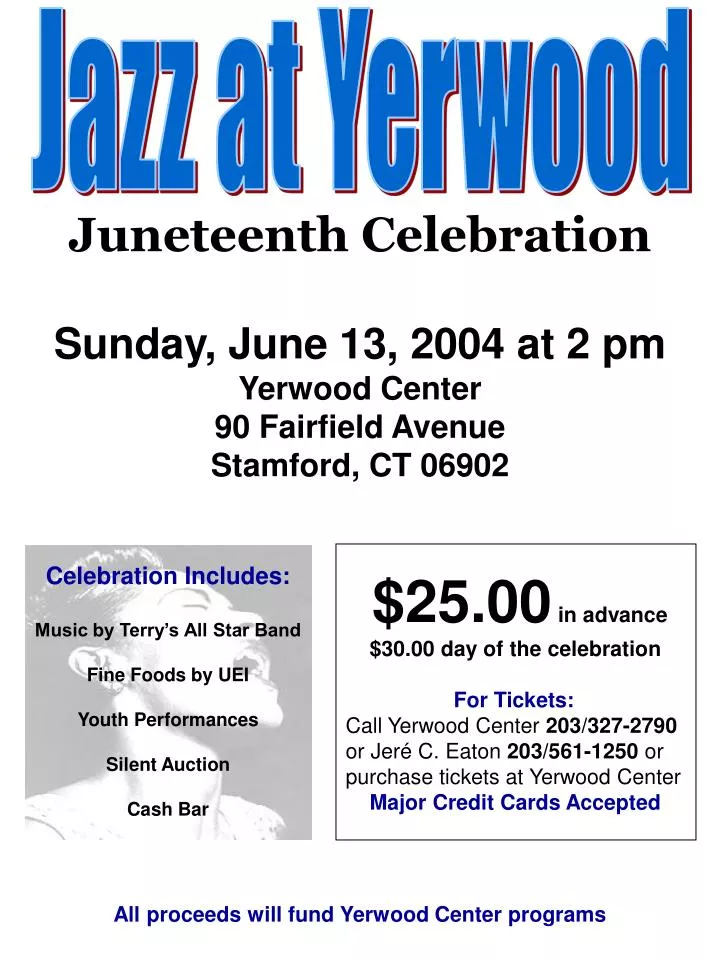 PPT Sunday, June 13, 2004 at 2 pm Yerwood Center 90 Fairfield Avenue
