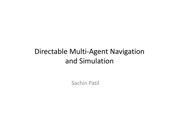 directable multi agent navigation and simulation n.