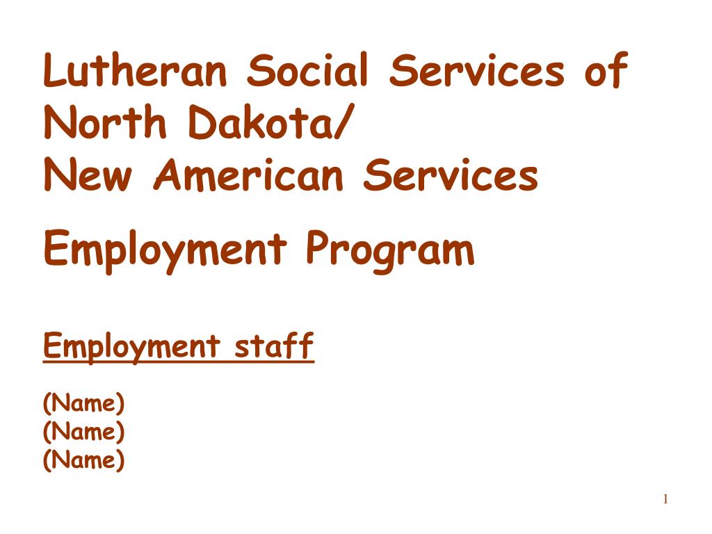 PPT Lutheran Social Services of North Dakota/ PowerPoint Presentation