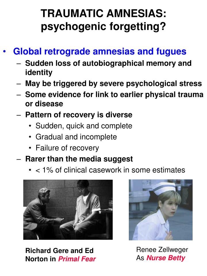 traumatic amnesias psychogenic forgetting n.