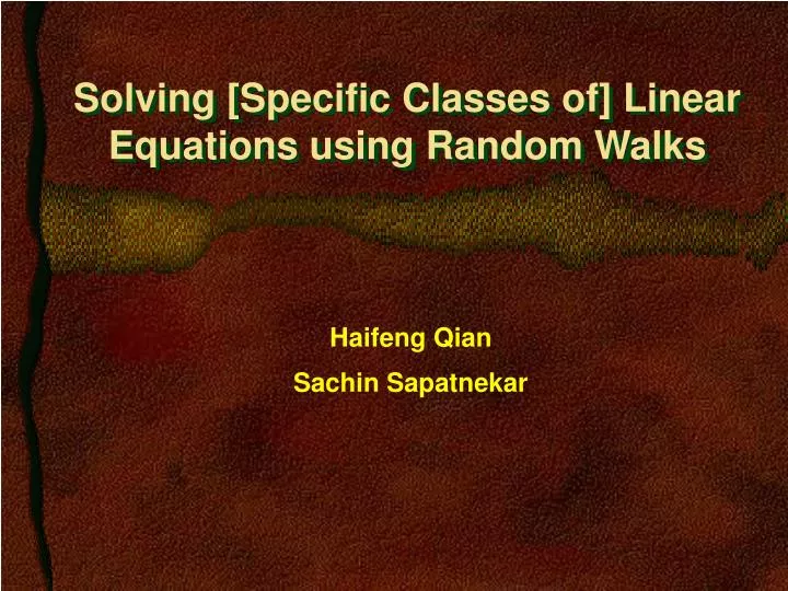 solving specific classes of linear equations using random walks n.