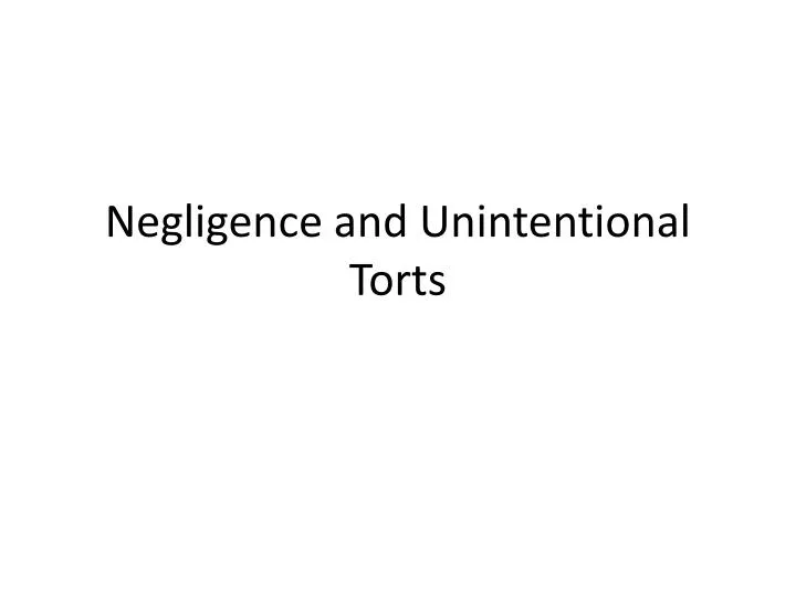 negligence and unintentional torts n.