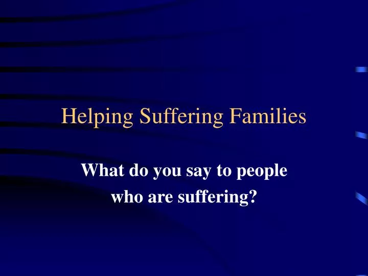 helping suffering families n.
