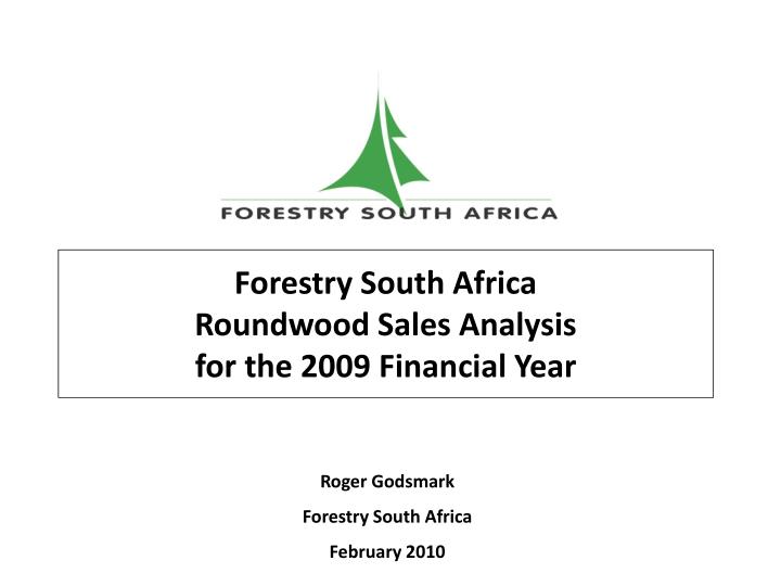 forestry south africa roundwood sales analysis for the 2009 financial year n.