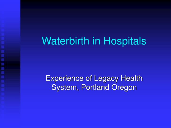 waterbirth in hospitals n.