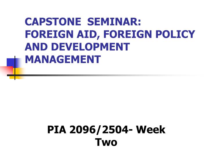 capstone seminar foreign aid foreign policy and development management n.