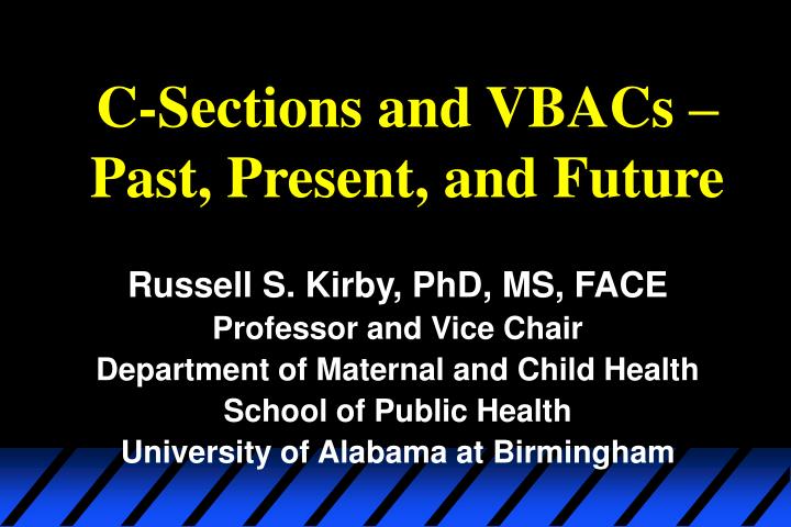 c sections and vbacs past present and future n.